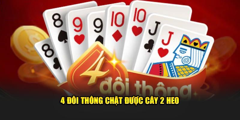 4 đôi thông chặt được cây 2 heo 